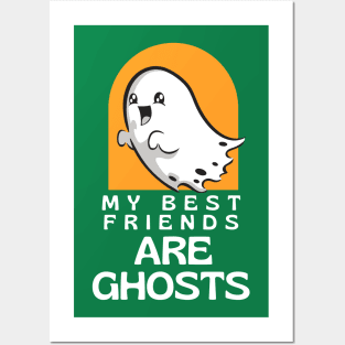 my best friends are ghosts Posters and Art